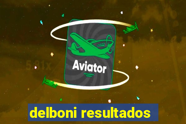 delboni resultados